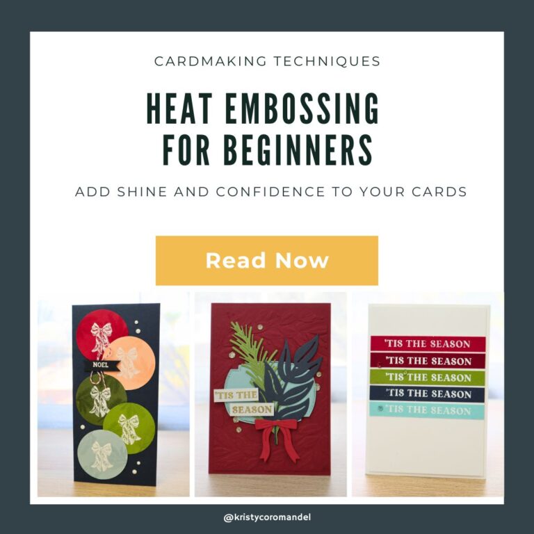 Feature image for a blog post titled “Heat Embossing for Beginners”, showcasing three handmade cards created with heat embossing techniques — including a circle ornament design, a layered foliage card, and a multi-coloured sentiment card. Text reads “Cardmaking Techniques – Heat Embossing for Beginners – Add Shine and Confidence to Your Cards.”