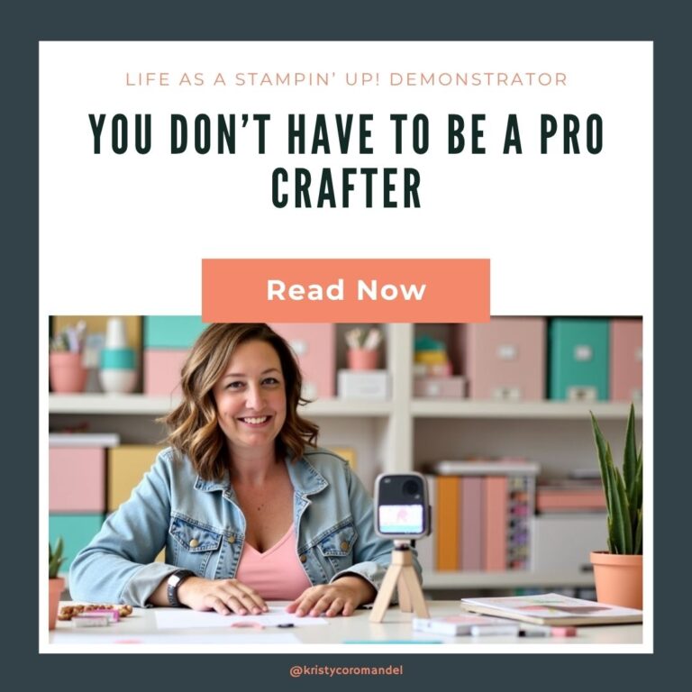 You Don’t Have to Be a Pro Crafter to Be a Stampin’ Up! Demonstrator