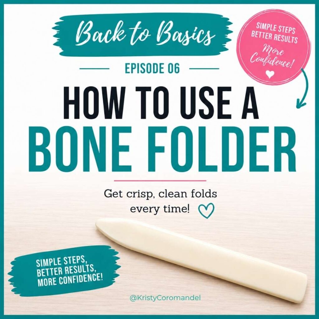 Cream bone folder on a light wood background with the title "How to Use a Bone Folder." A beginner-friendly Back to Basics cardmaking graphic explaining how a bone folder creates crisp, clean folds.