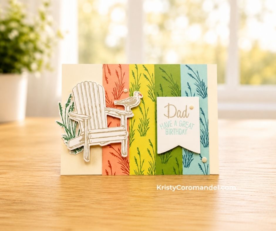 Handmade birthday card featuring vertical strips of coloured cardstock stamped with waterside grasses, a die-cut Adirondack chair and seagull, and a "Dad, Have a Great Birthday" sentiment, made with the Stampin' Up! Relaxing Waterside Bundle.